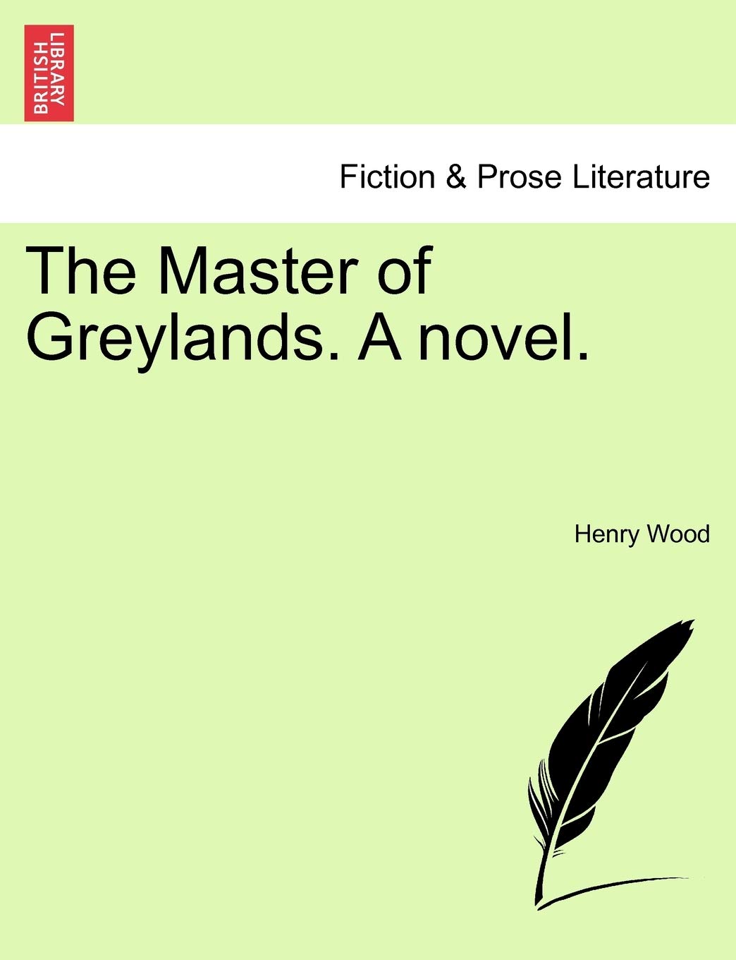 The Master of Greylands. a Novel. Contemporary literature