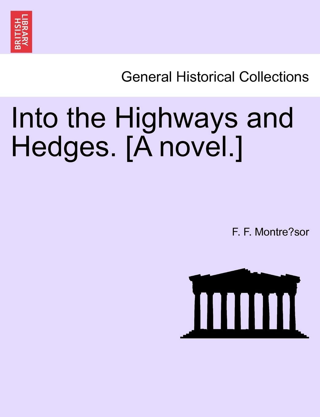 Into the Highways and Hedges. Politics & History