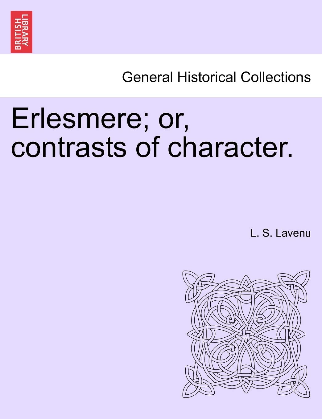Erlesmere; Or, Contrasts of Character. Politics & History