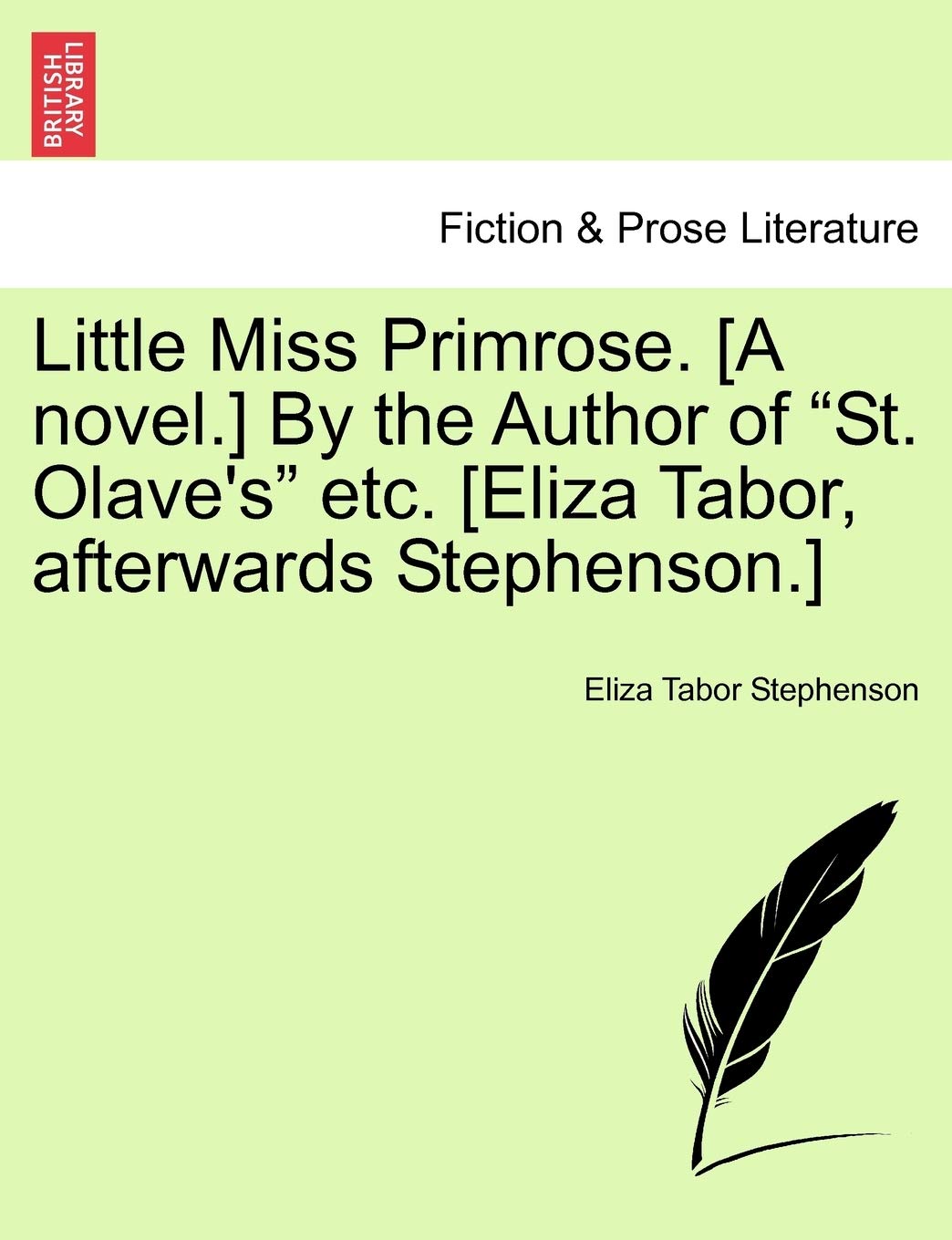Little Miss Primrose. by the Author of "St. Olave's" Etc. Contemporary literature