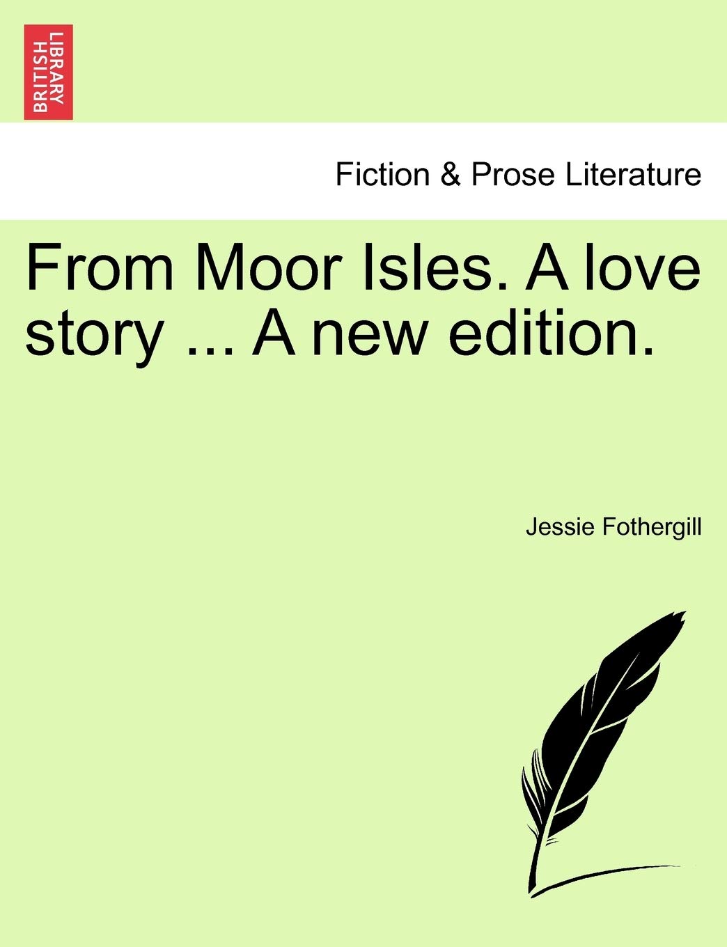 From Moor Isles. a Love Story ... a New Edition. Contemporary literature