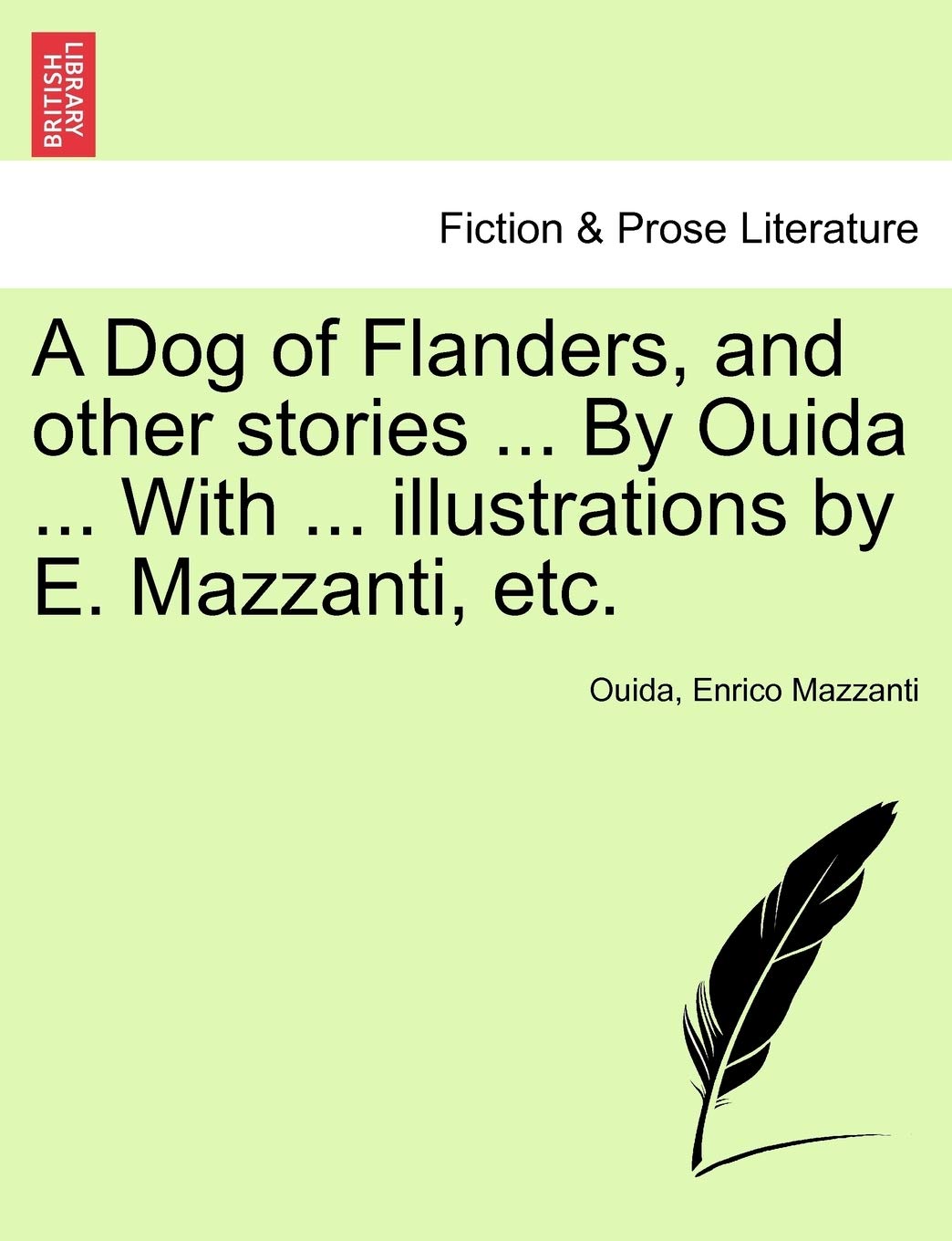 A Dog of Flanders, and Other Stories ... by Ouida ... with ... Illustrations by E. Mazzanti, Etc. Contemporary literature