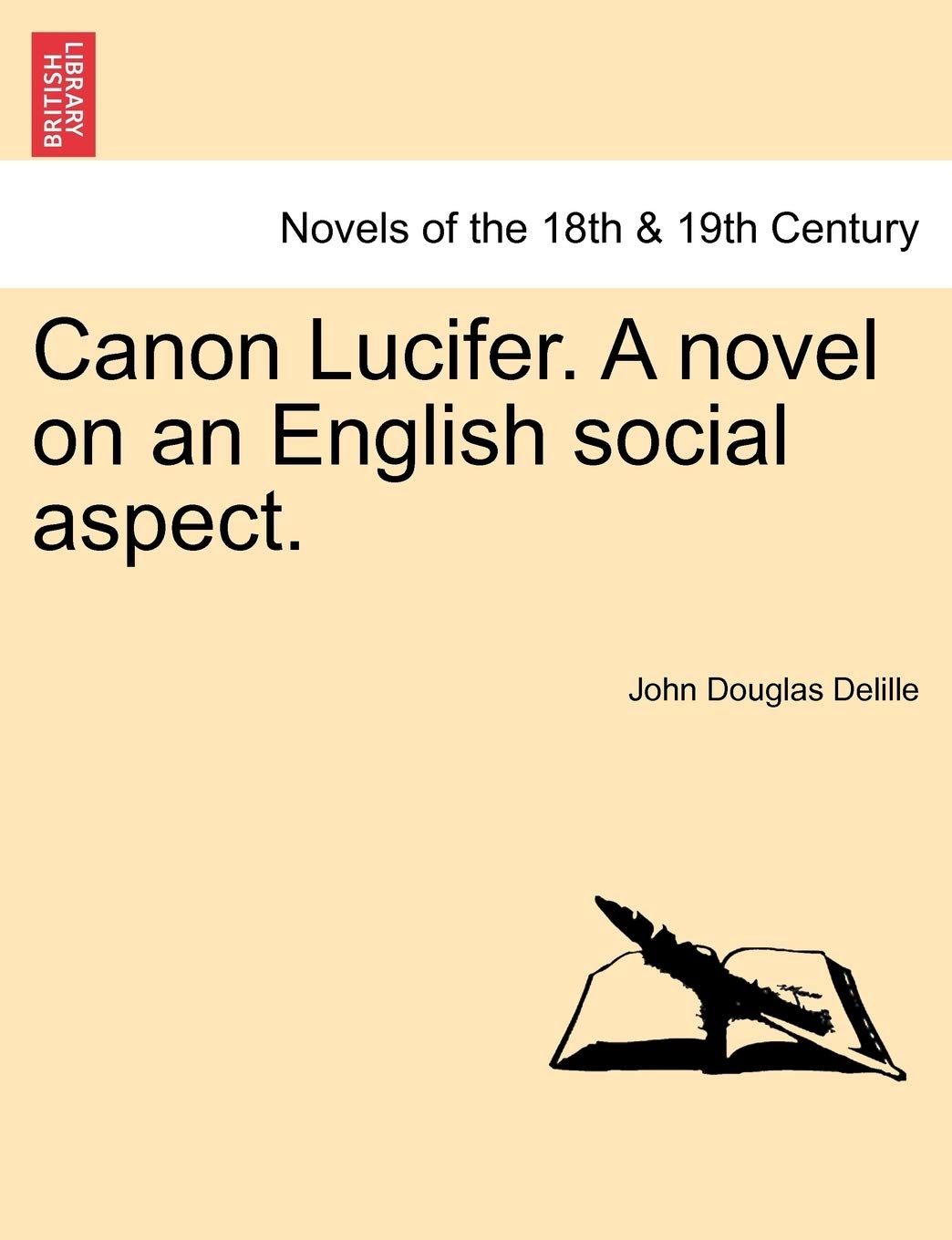 Canon Lucifer. a Novel on an English Social Aspect. Classics