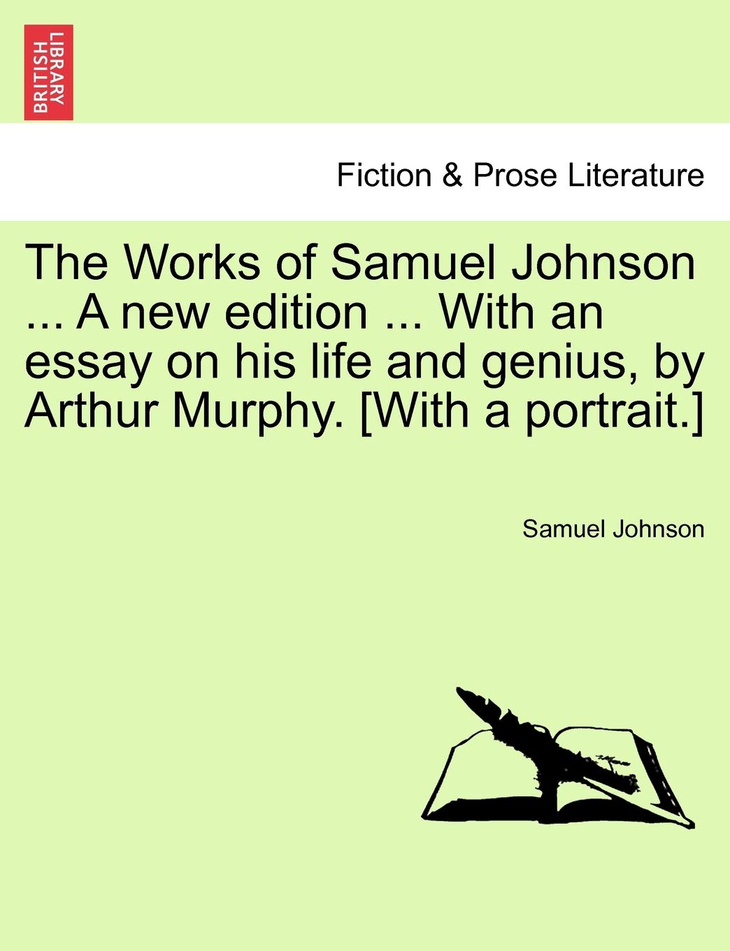 The Works of Samuel Johnson ... A new edition ... With an essay on his life and genius, by Arthur Murphy. Contemporary literature