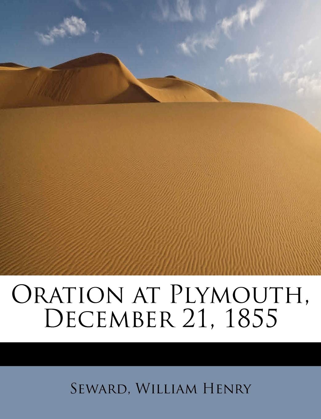 Oration at Plymouth, December 21, 1855 Politics & History