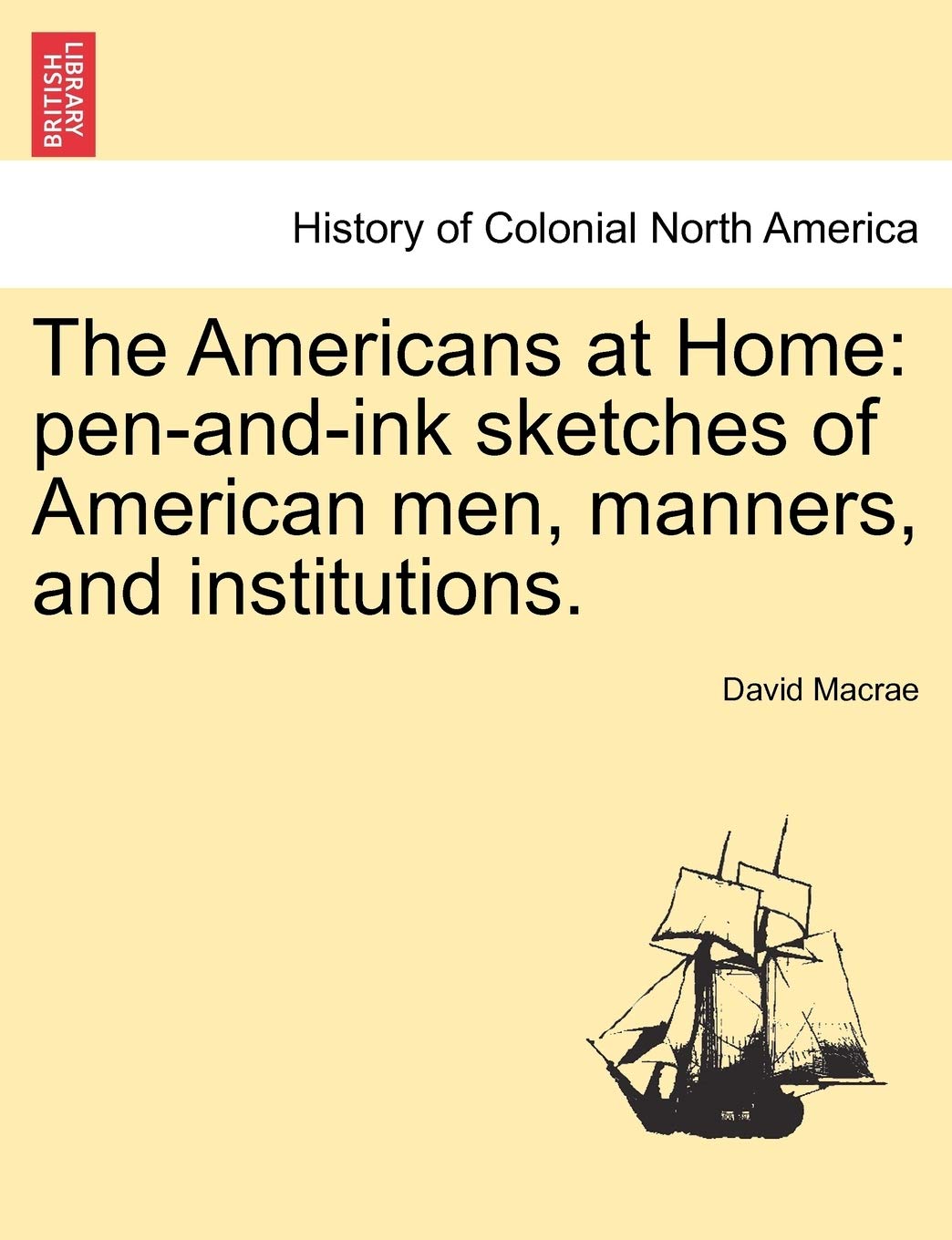 The Americans at Home: Pen-And-Ink Sketches of American Men, Manners, and Institutions. Leisure, Home & Garden