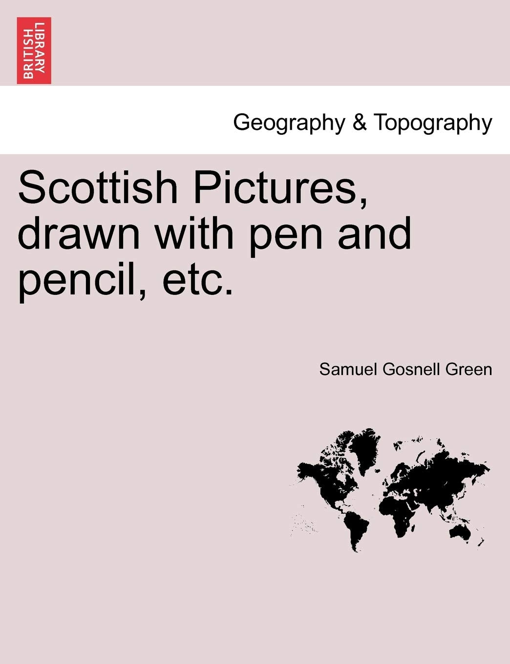 Scottish Pictures, Drawn with Pen and Pencil, Etc. New Edition, Revised. Contemporary literature