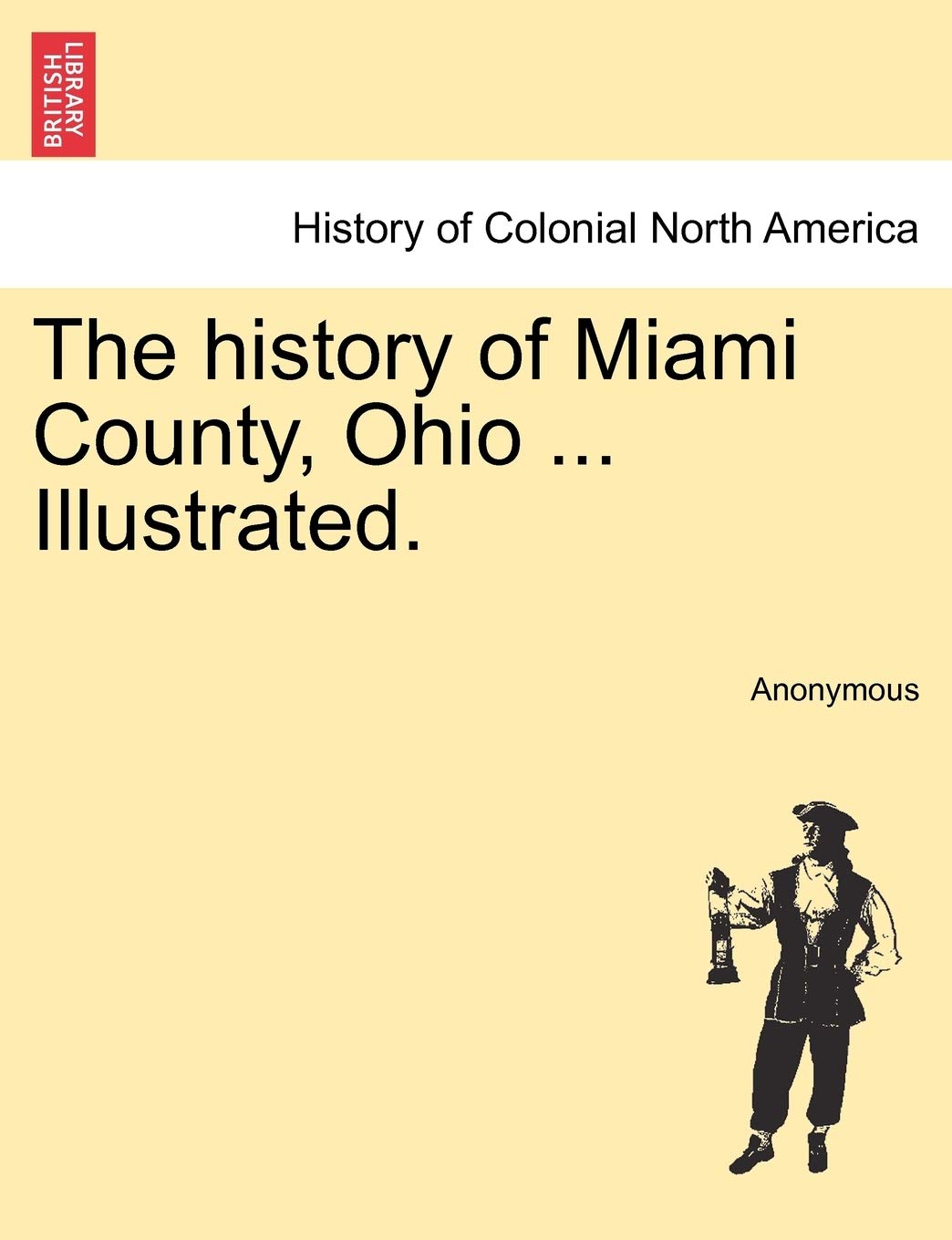 The history of Miami County, Ohio ... Illustrated. Politics & History