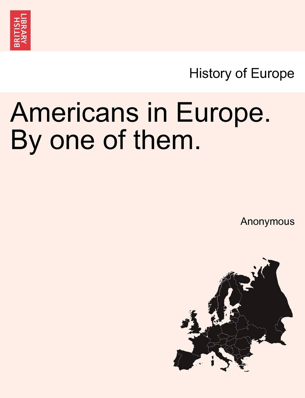 Americans in Europe. by One of Them. Politics & History