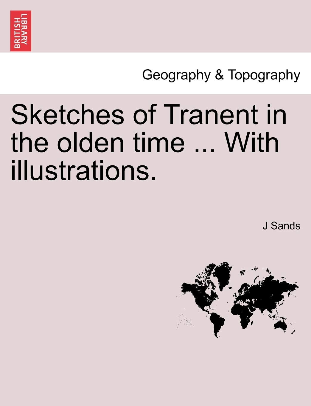 Sketches of Tranent in the Olden Time ... with Illustrations. Contemporary literature