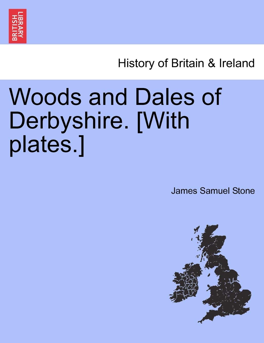 Woods and Dales of Derbyshire. Politics & History