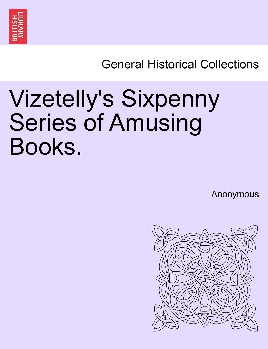 Vizetelly's Sixpenny Series of Amusing Books. Politics & History
