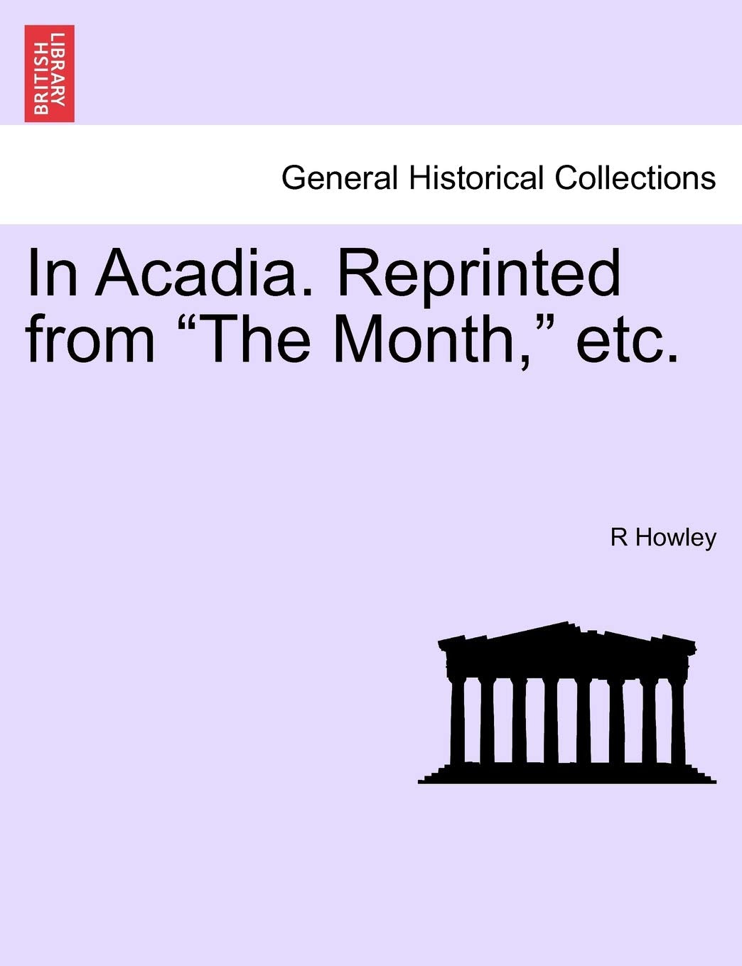 In Acadia. Reprinted from the Month, Etc. book