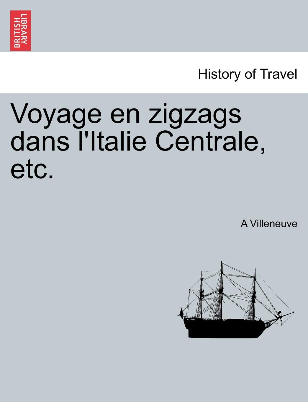 Voyage En Zigzags Dans L'Italie Centrale, Etc. book
