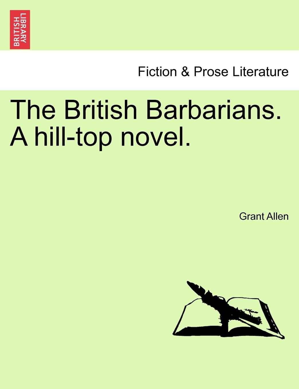 The British Barbarians. a Hill-Top Novel. Contemporary literature