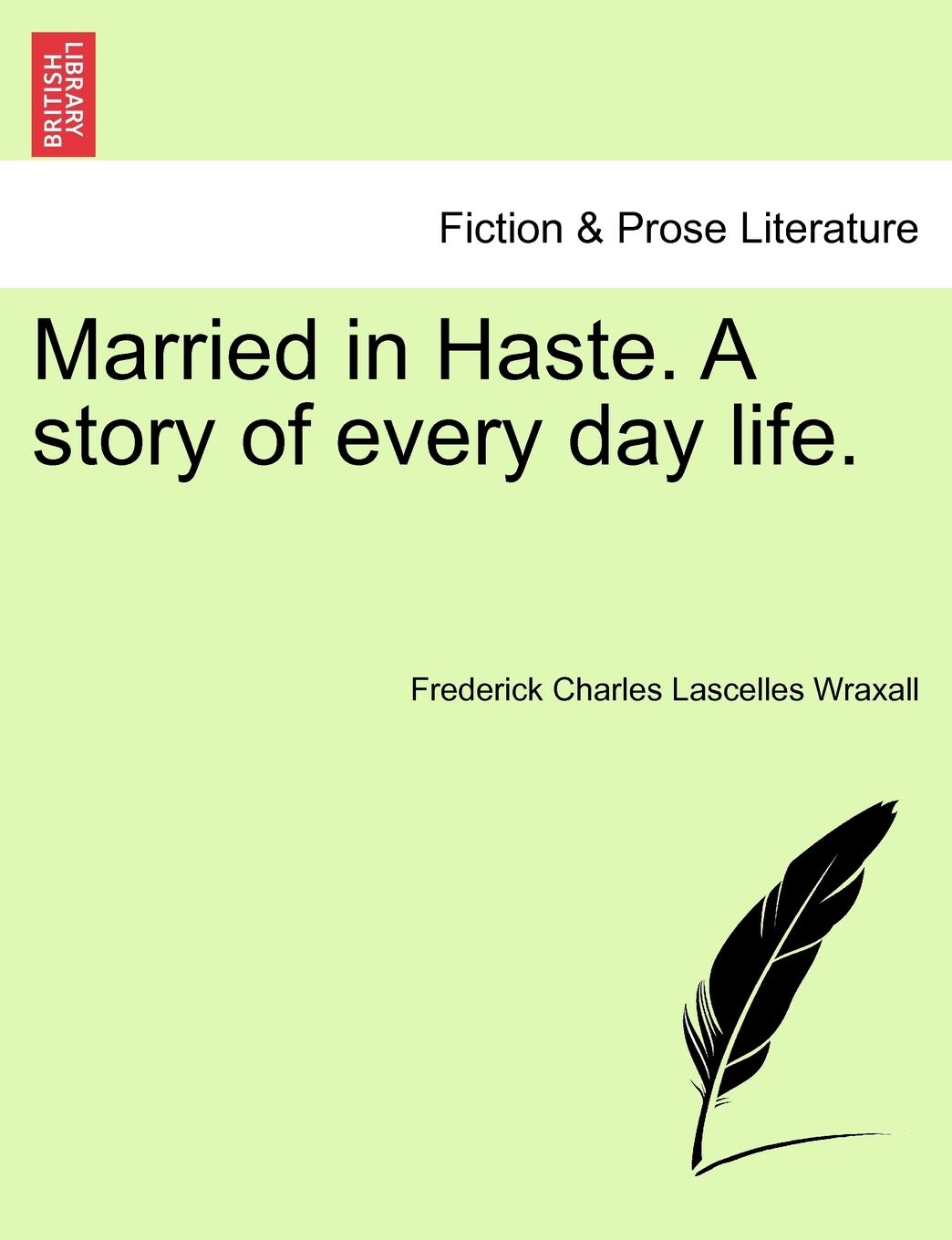 Married in Haste. a Story of Every Day Life. Contemporary literature