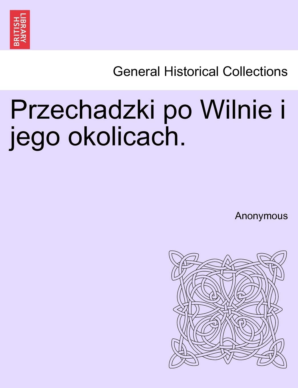 Przechadzki Po Wilnie I Jego Okolicach. Politics & History