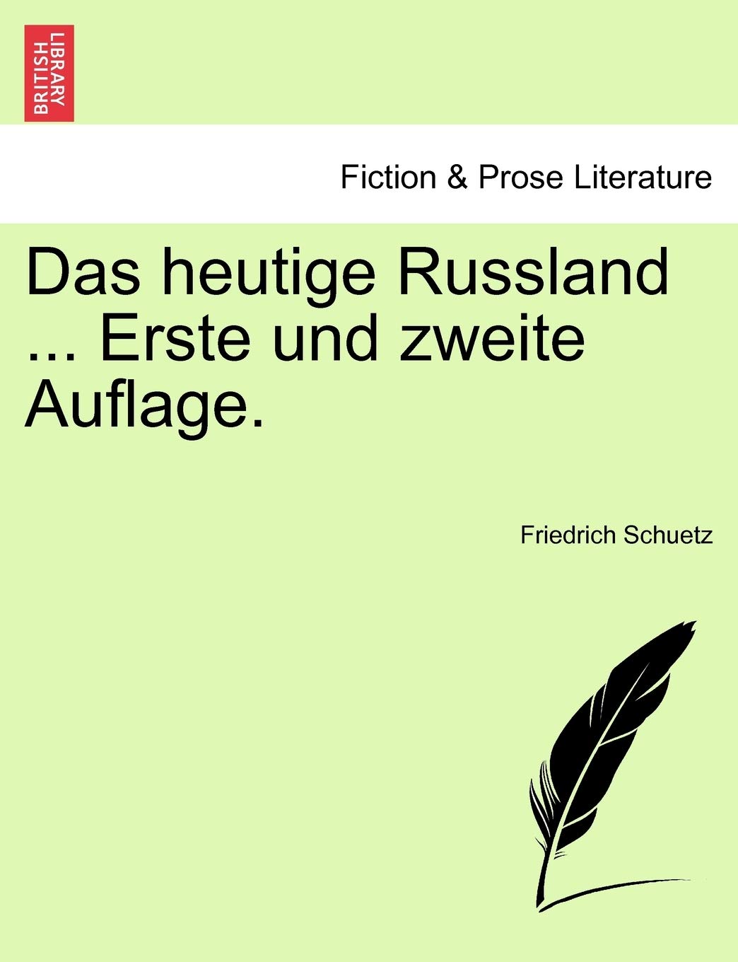 Das Heutige Russland ... Erste Und Zweite Auflage. Contemporary literature