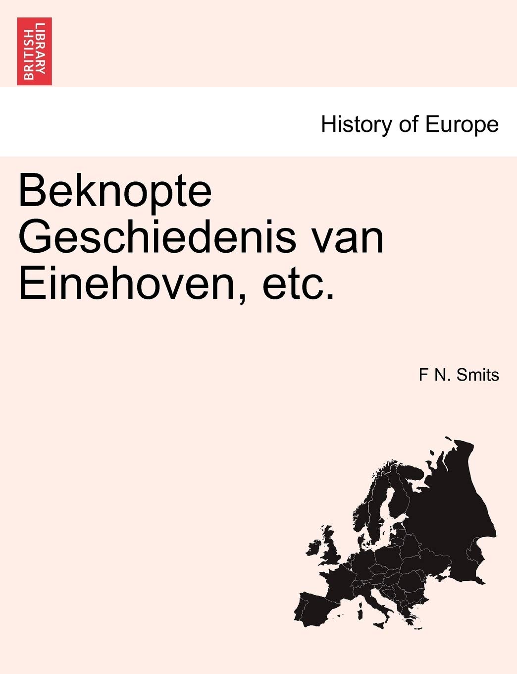 Beknopte Geschiedenis Van Einehoven, Etc. Politics & History