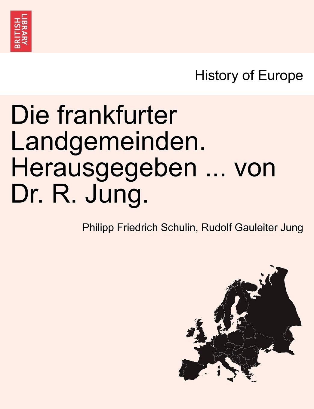 Die Frankfurter Landgemeinden. Herausgegeben ... Von Dr. R. Jung. Politics & History