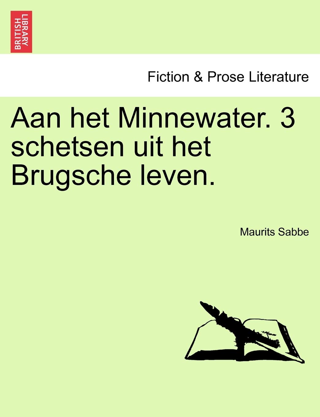 Aan Het Minnewater. 3 Schetsen Uit Het Brugsche Leven. Contemporary literature
