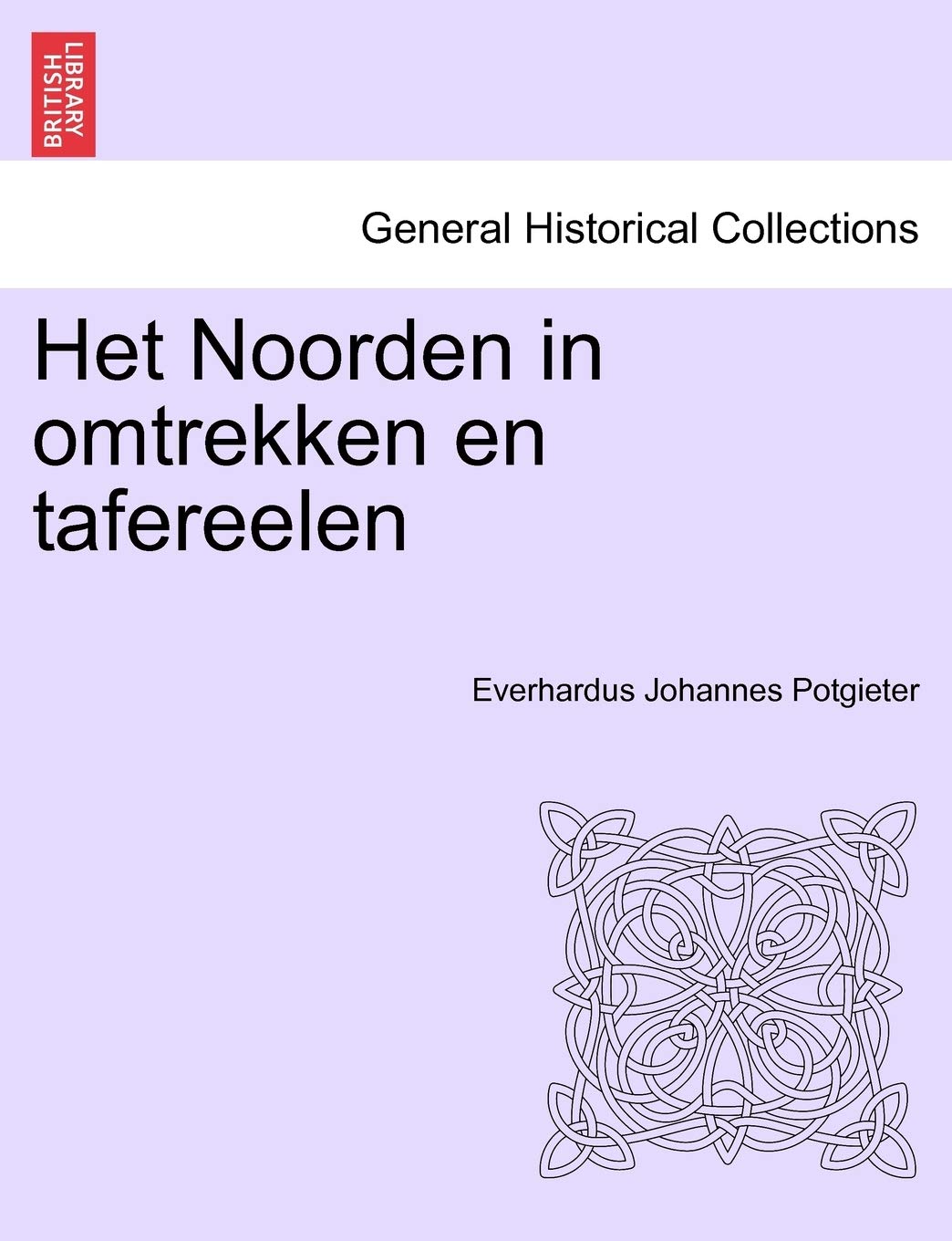 Het Noorden in Omtrekken En Tafereelen Politics & History