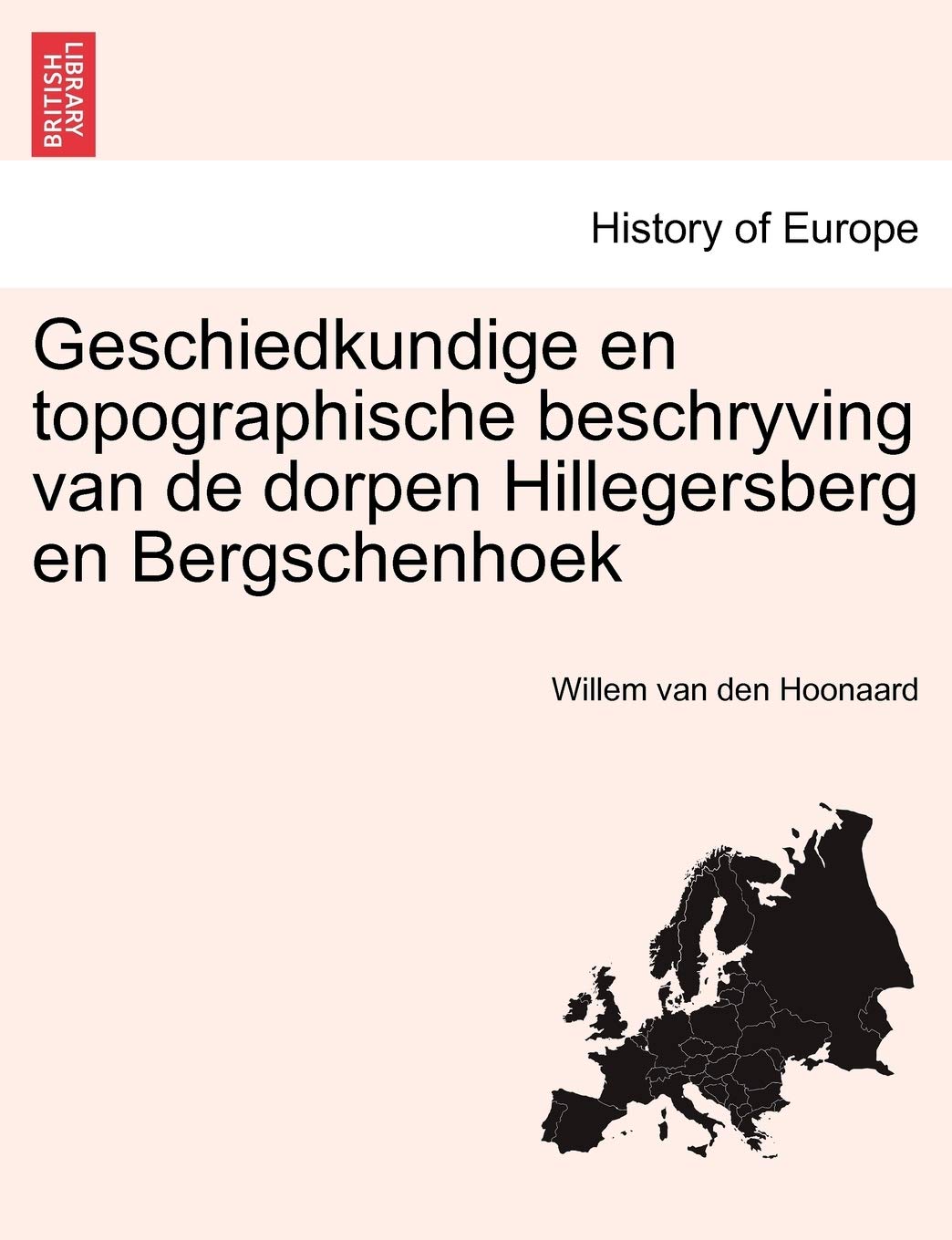 Geschiedkundige en topographische beschryving van de dorpen Hillegersberg en Bergschenhoek Politics & History