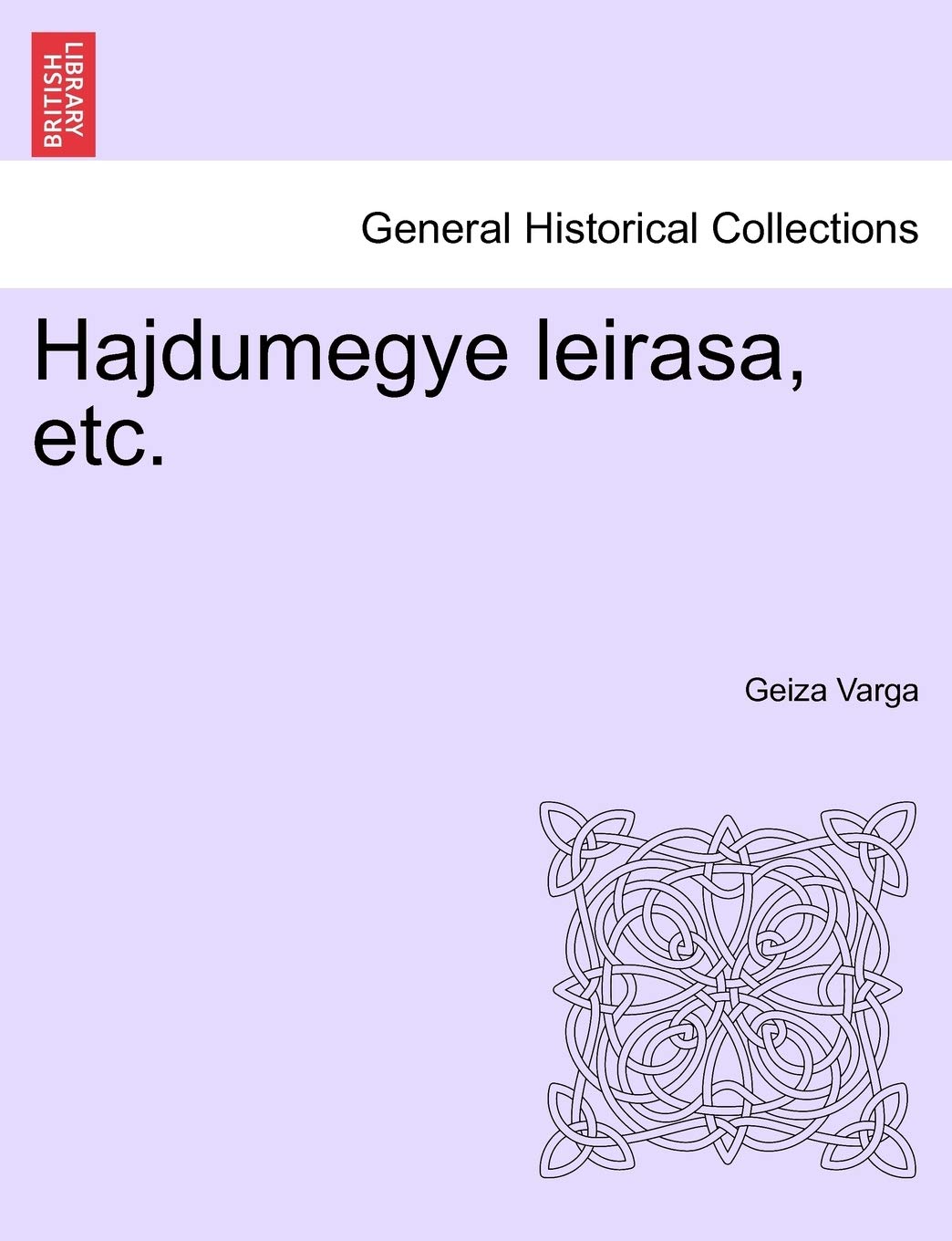 Hajdumegye leirasa, etc. Politics & History