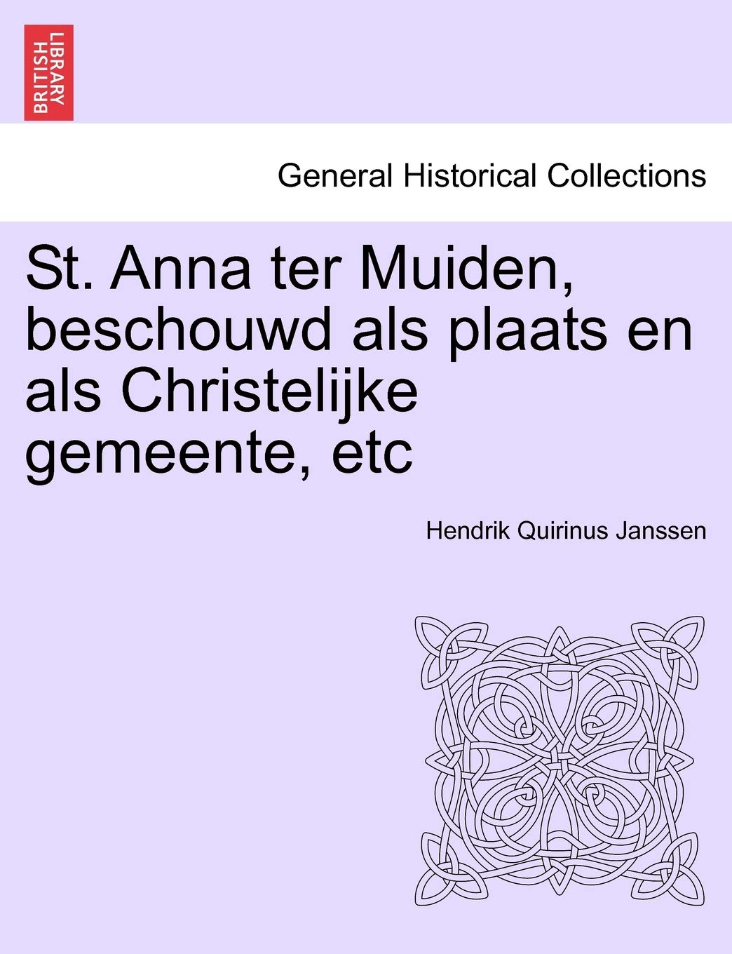 St. Anna Ter Muiden, Beschouwd ALS Plaats En ALS Christelijke Gemeente, Etc Politics & History