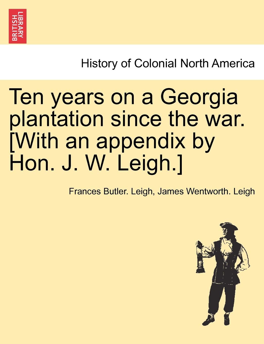 Ten Years on a Georgia Plantation Since the War. Contemporary literature