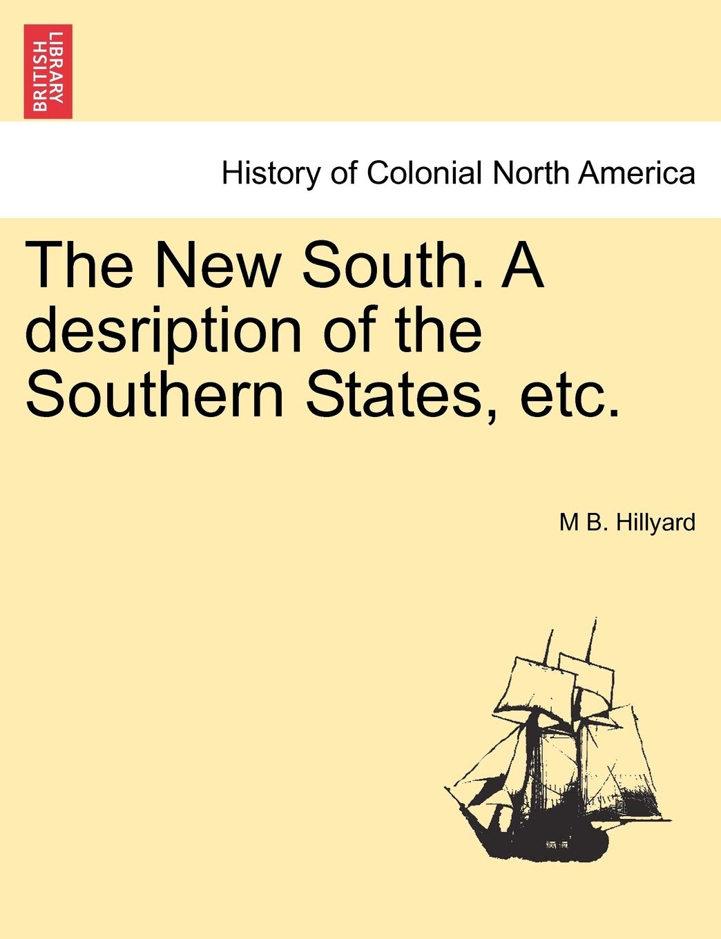 The New South. A desription of the Southern States, etc. Politics & History