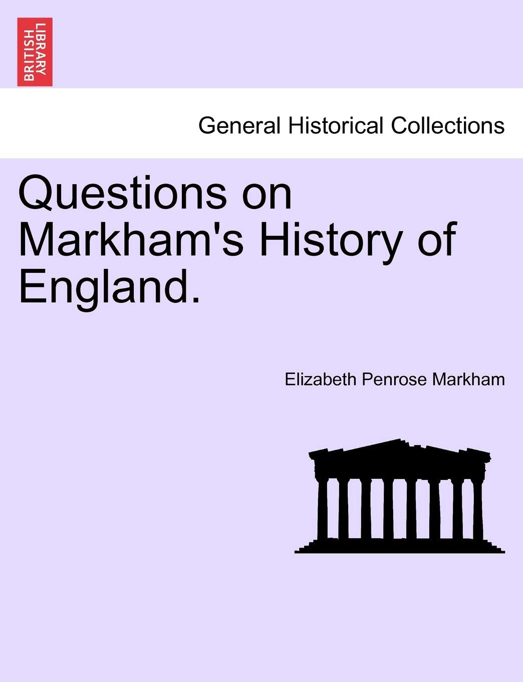 Questions on Markham's History of England. Politics & History