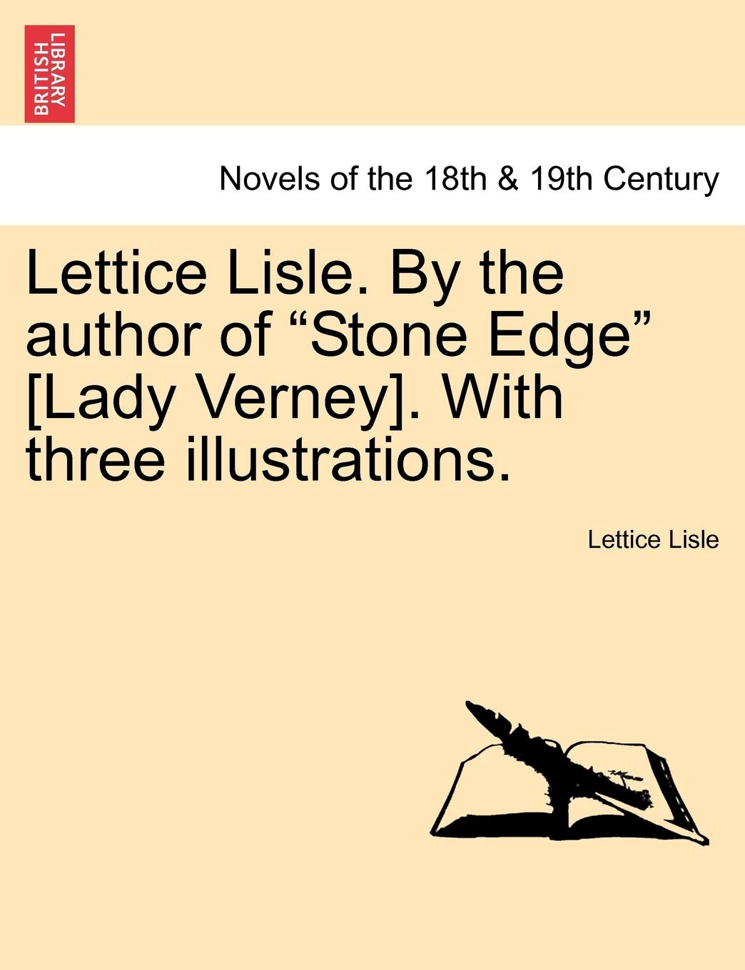 Lettice Lisle. by the Author of Stone Edge . with Three Illustrations. Classics
