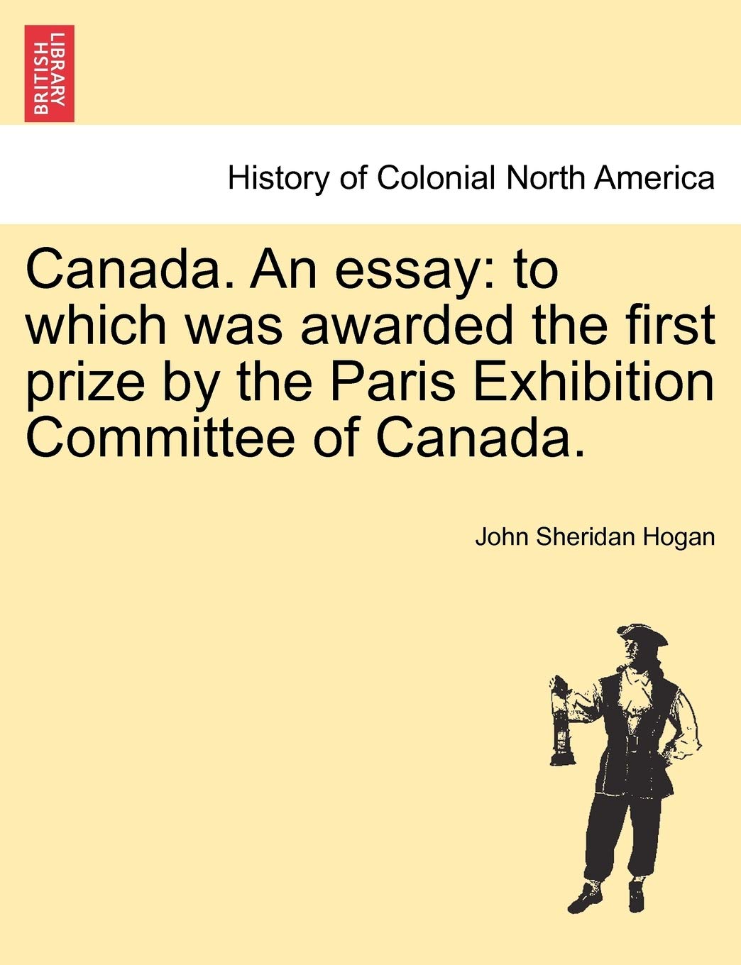 Canada. an Essay: To Which Was Awarded the First Prize by the Paris Exhibition Committee of Canada. Contemporary literature