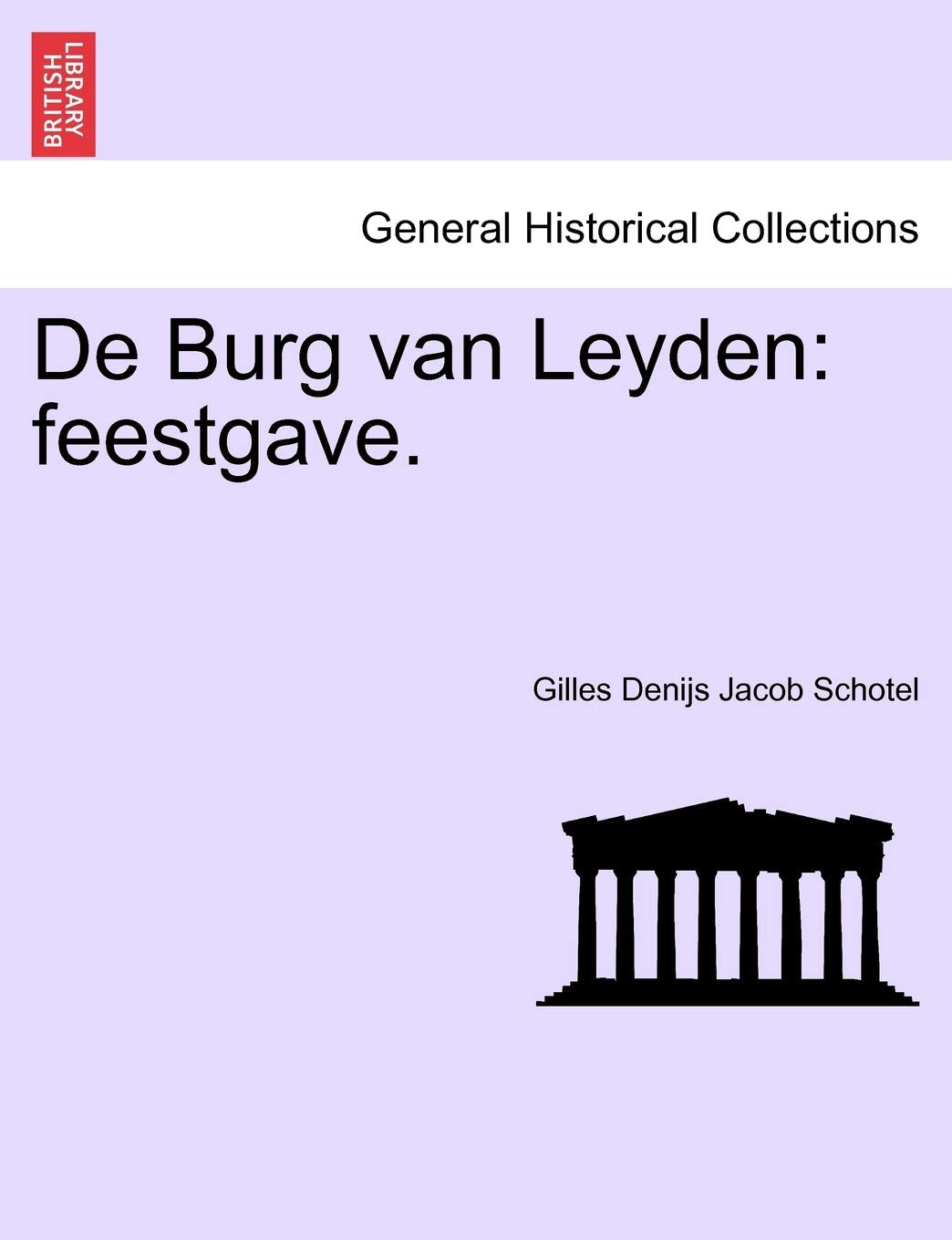 de Burg Van Leyden: Feestgave. Politics & History