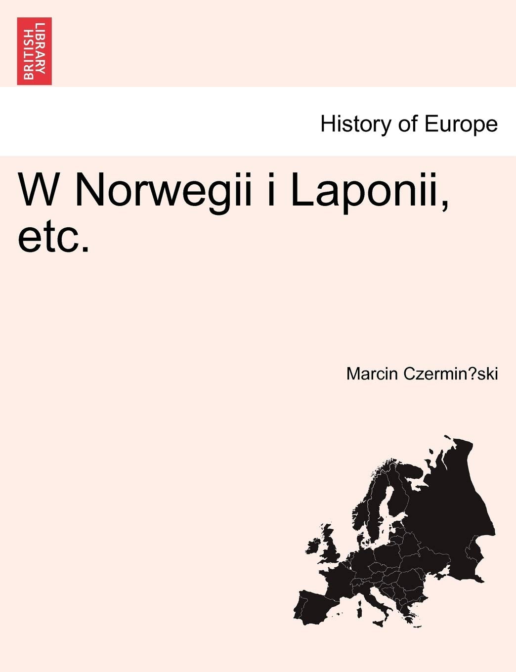 W Norwegii I Laponii, Etc. Politics & History