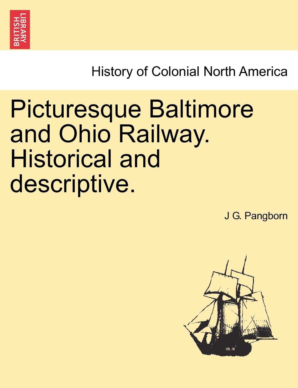 Picturesque Baltimore and Ohio Railway. Historical and Descriptive. Politics & History