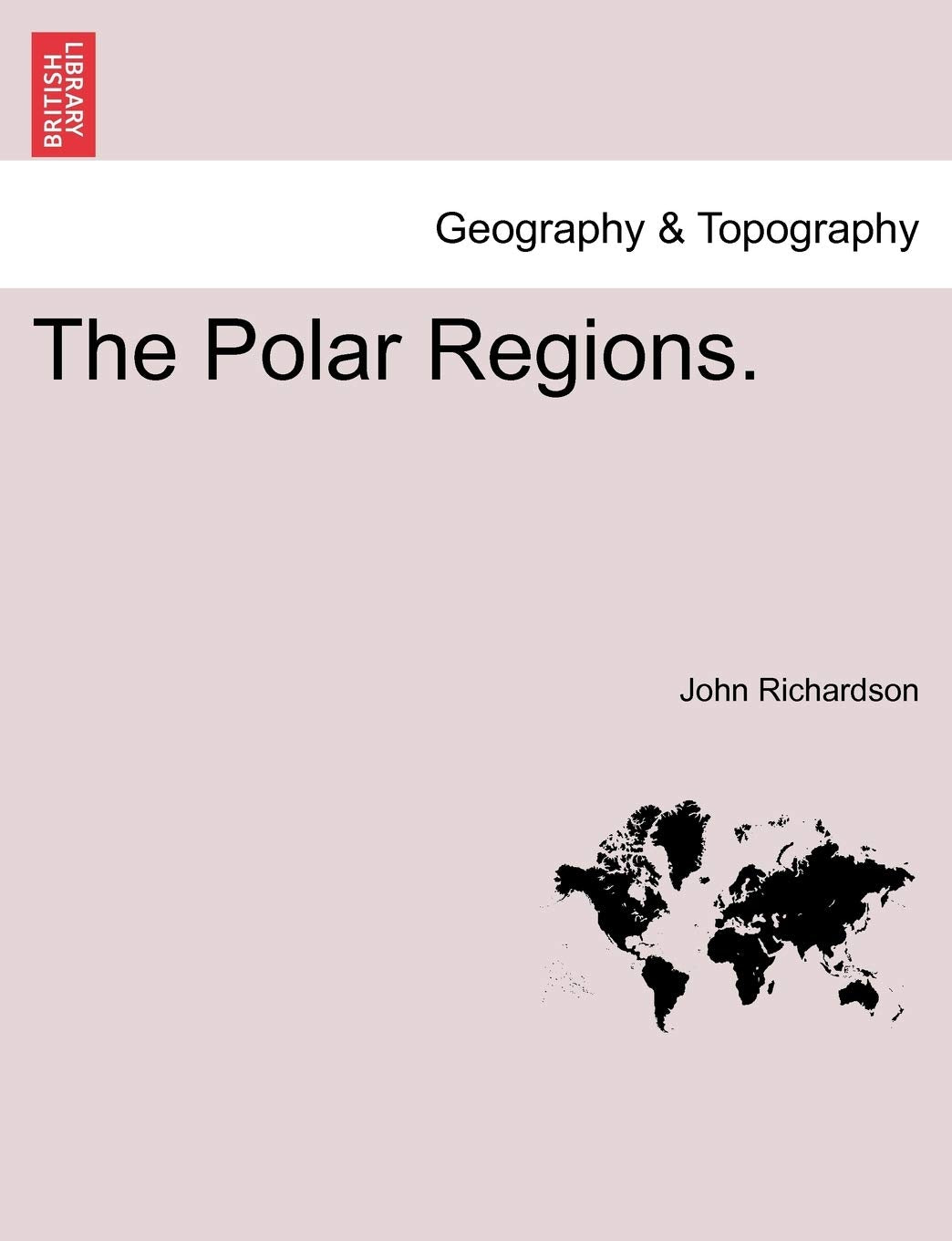 The Polar Regions. Geology & Geography