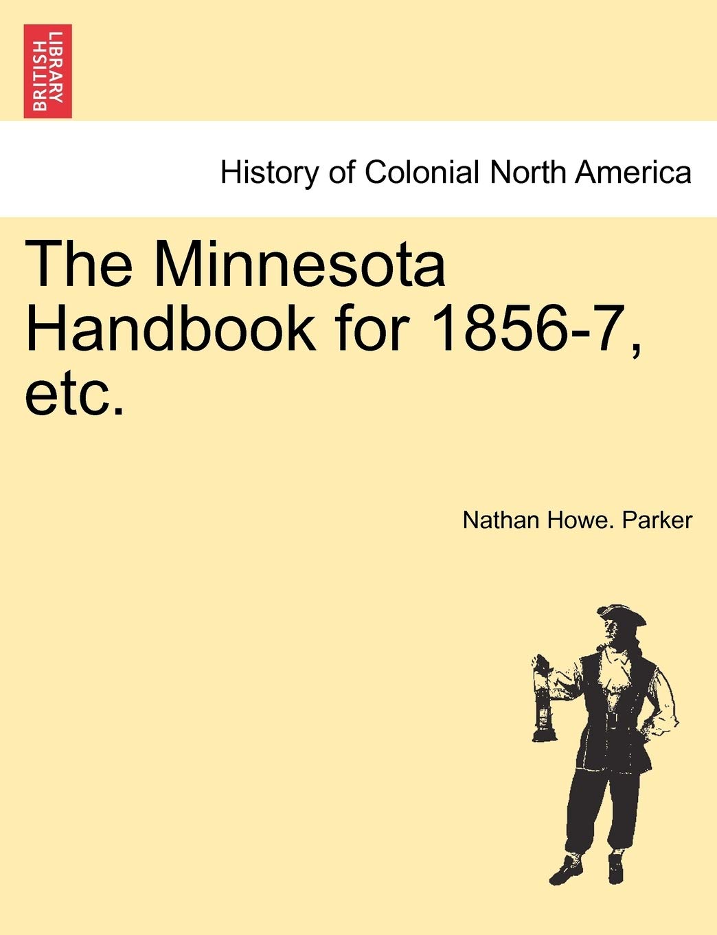 The Minnesota Handbook for 1856-7, Etc. Politics & History