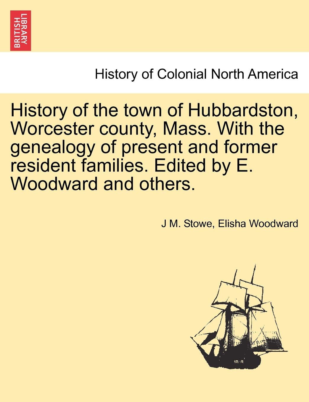 History of the Town of Hubbardston, Worcester County, Mass. with the Genealogy of Present and Former Resident Families. Edited by E. Woodward and Others. Politics & History