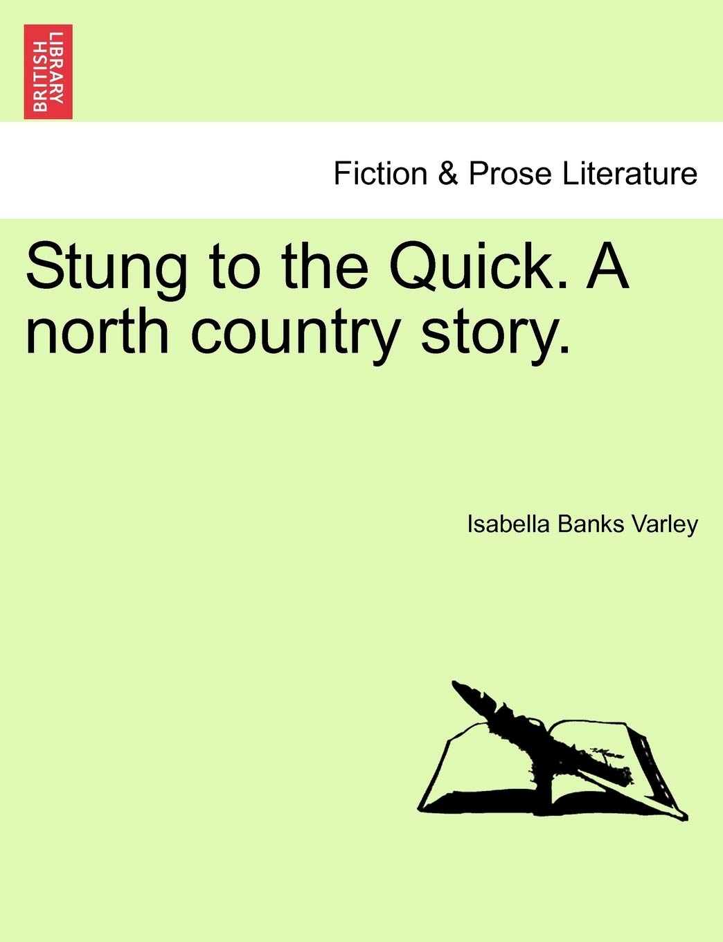 Stung to the Quick. a North Country Story. Contemporary literature