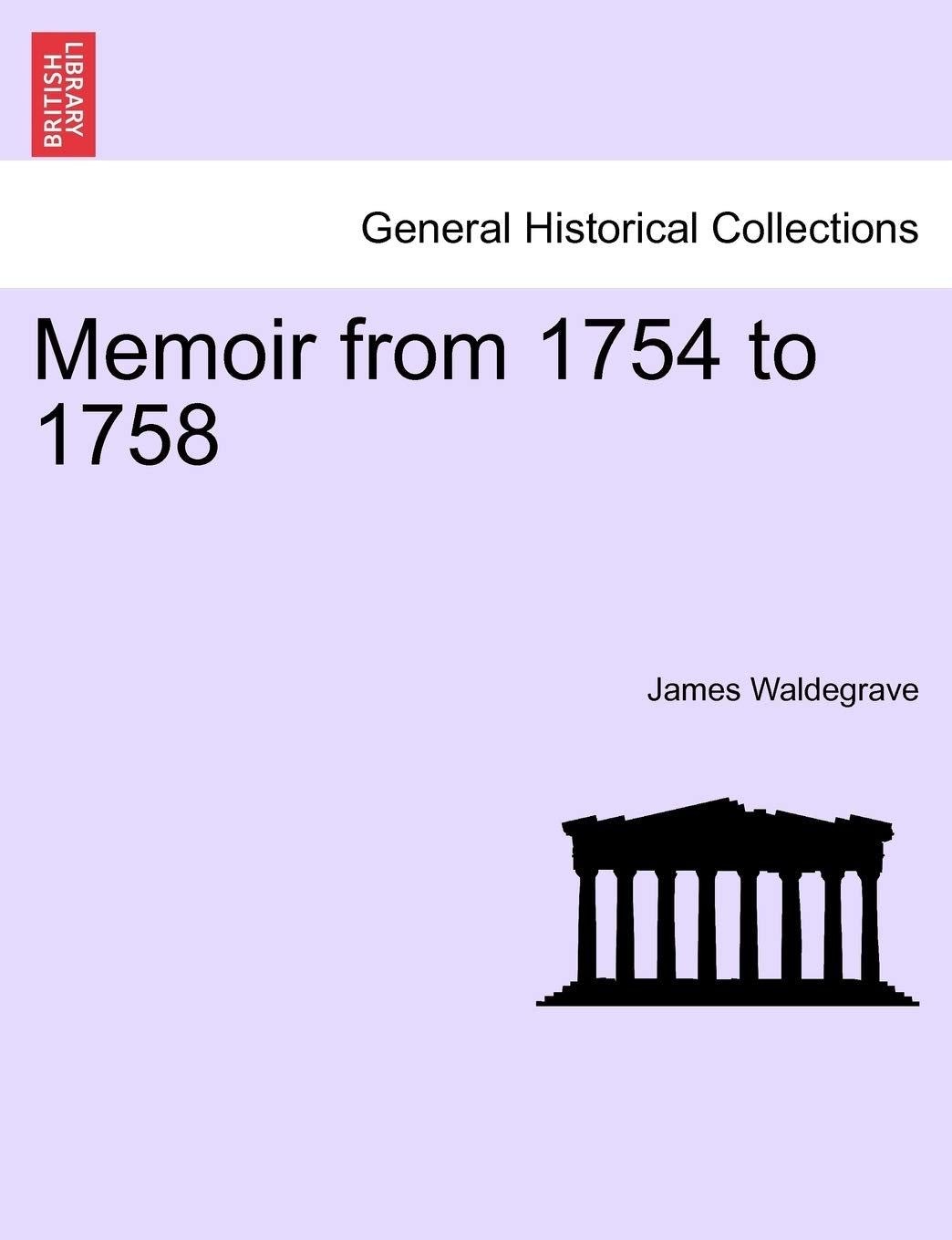 Memoir from 1754 to 1758 Politics & History