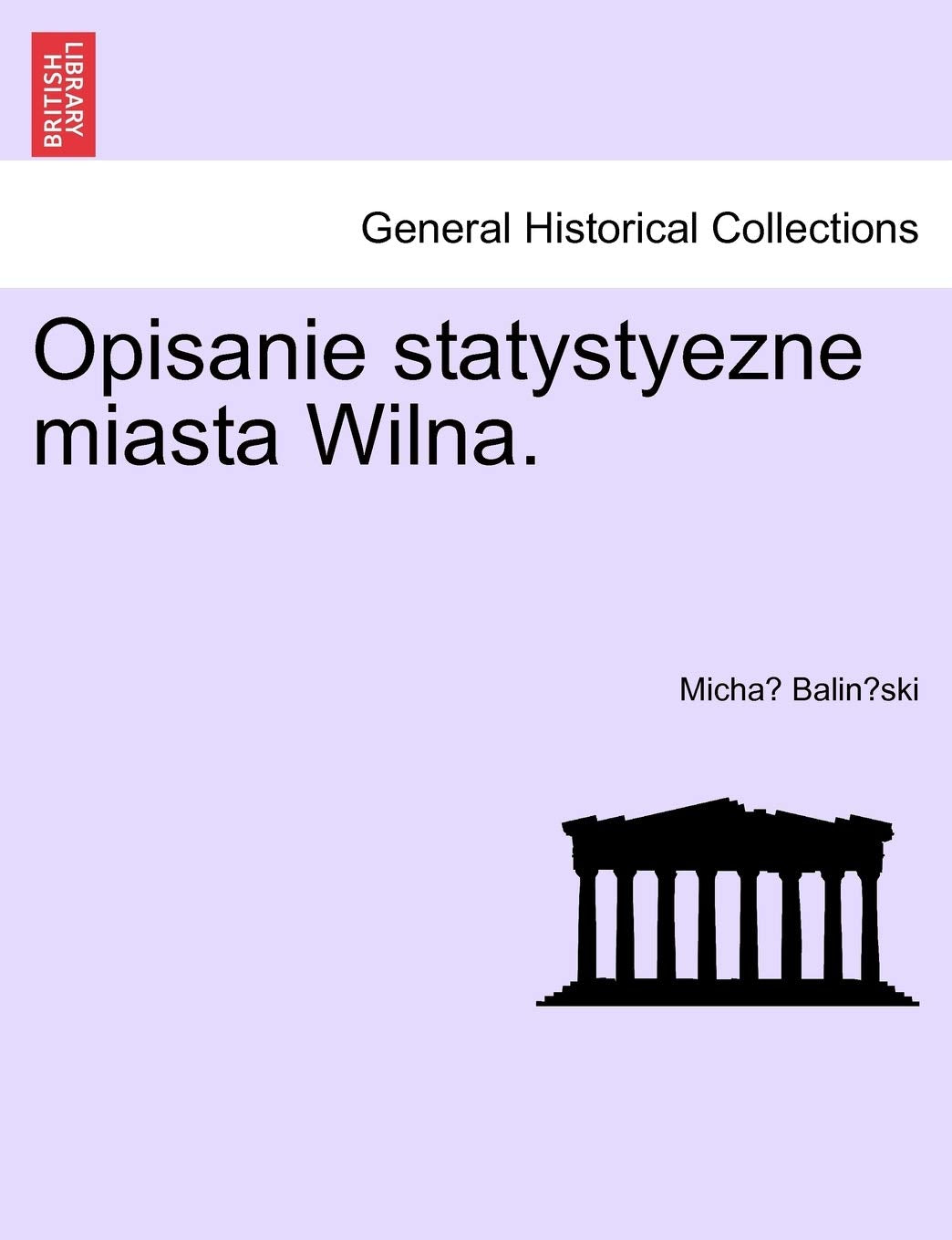 Opisanie Statystyezne Miasta Wilna. Politics & History