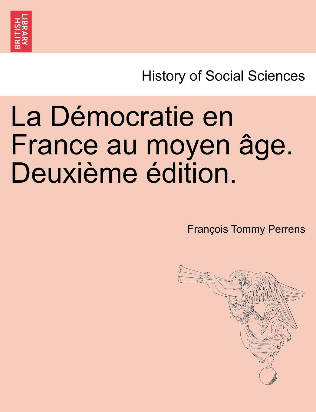 La Democratie En France Au Moyen Age. Vol. II Deuxieme Edition. book