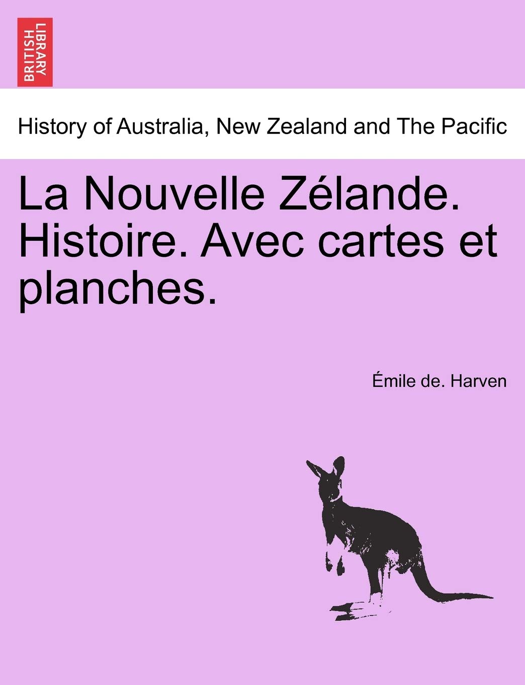 La Nouvelle Z Lande. Histoire. Avec Cartes Et Planches. book