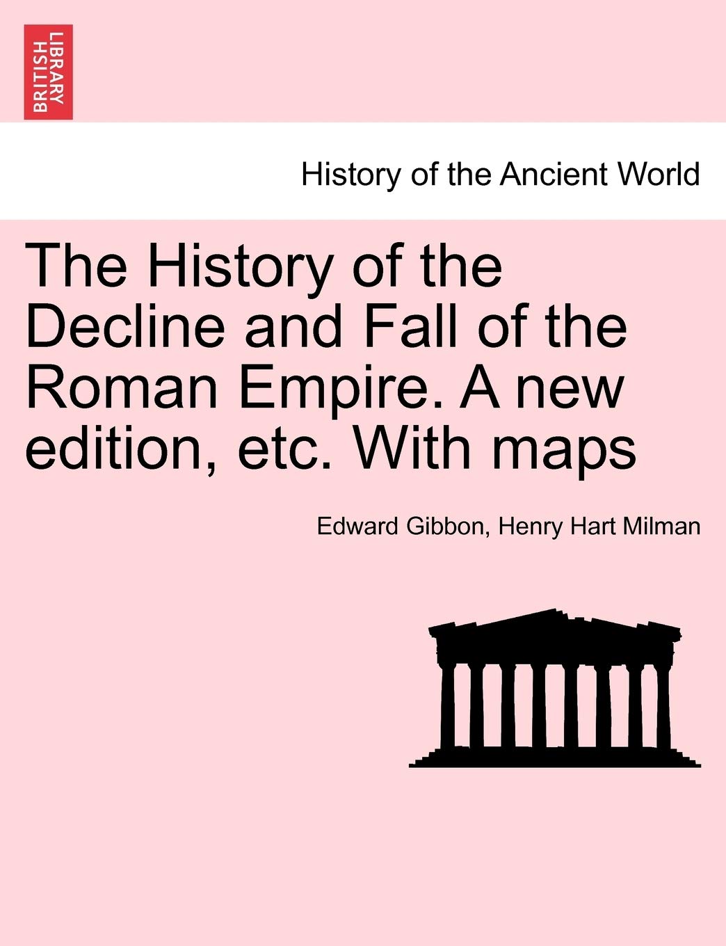 The History of the Decline and Fall of the Roman Empire. A new edition, etc. With maps book