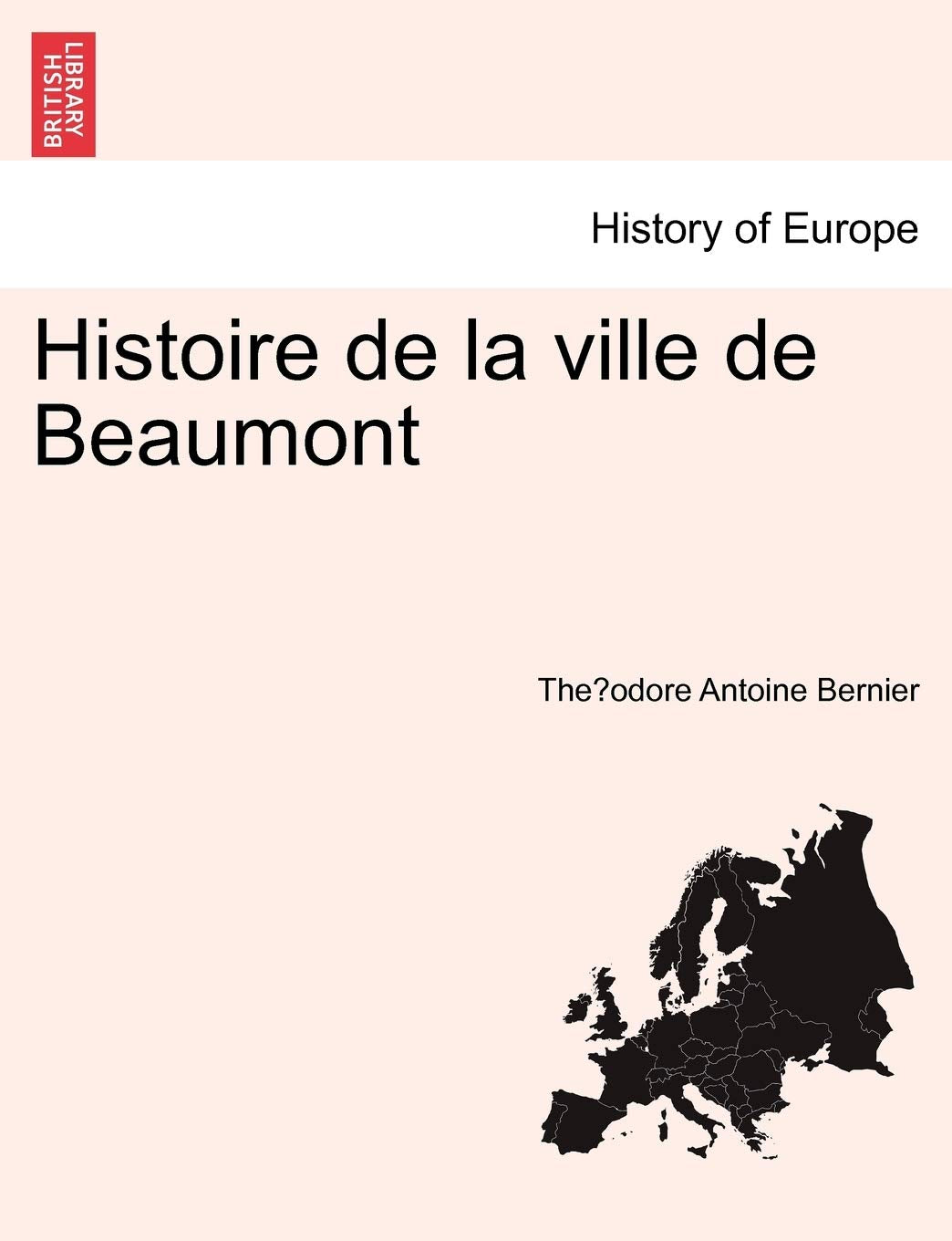 Histoire de La Ville de Beaumont book