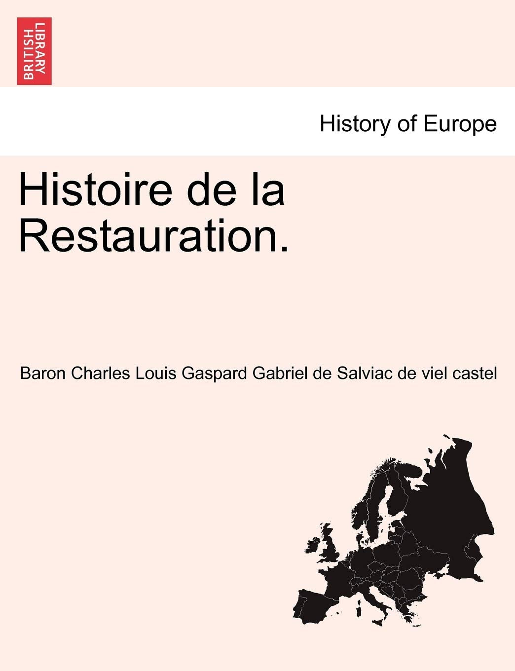 Histoire de La Restauration. Tome Cinquieme book
