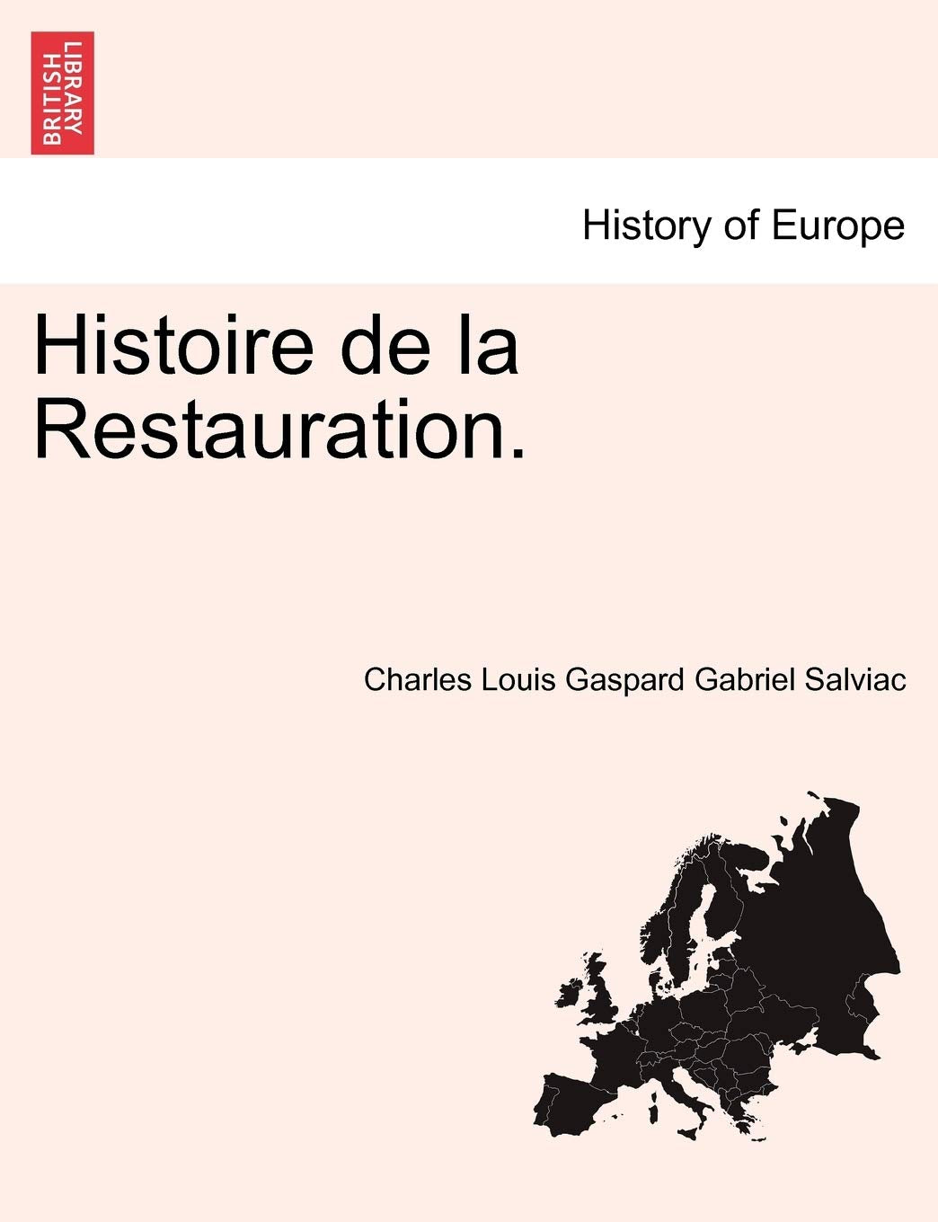 Histoire de La Restauration. book