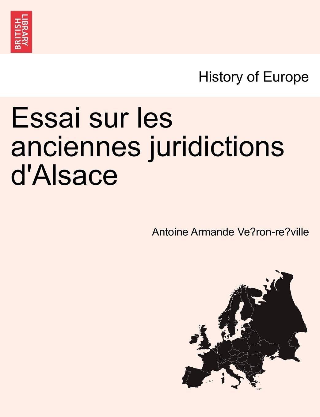 Essai Sur Les Anciennes Juridictions d'Alsace book